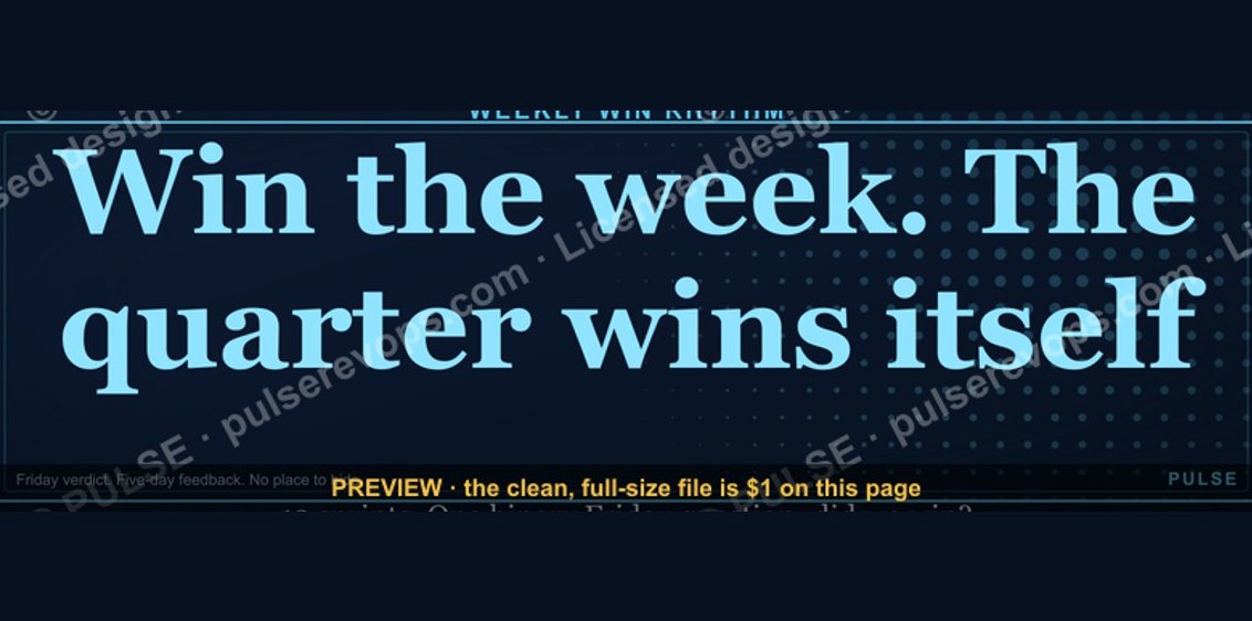 “Win the week. The quarter wins itself.” — Quote Card