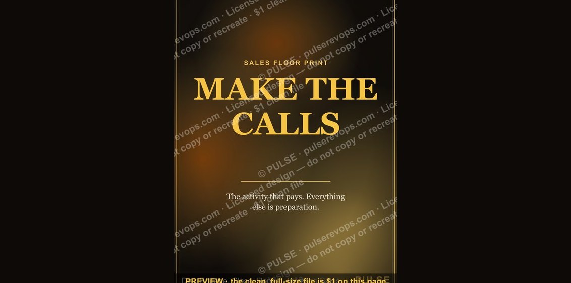 “MAKE THE CALLS” — Sales Floor Print