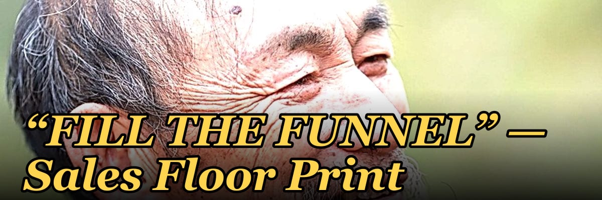 “FILL THE FUNNEL” — Sales Floor Print