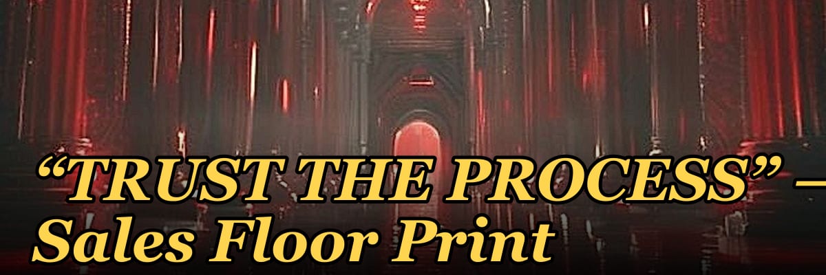“TRUST THE PROCESS” — Sales Floor Print