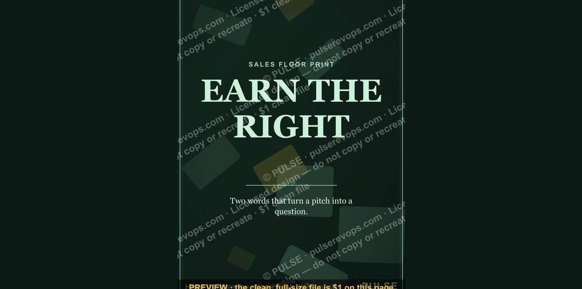“EARN THE RIGHT” — Sales Floor Print