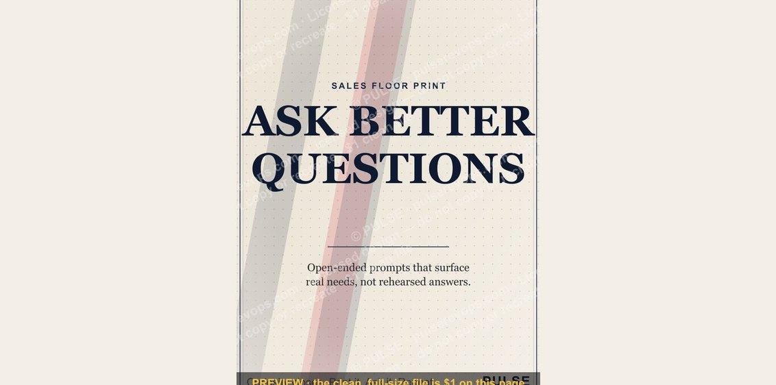 “ASK BETTER QUESTIONS” — Sales Floor Print