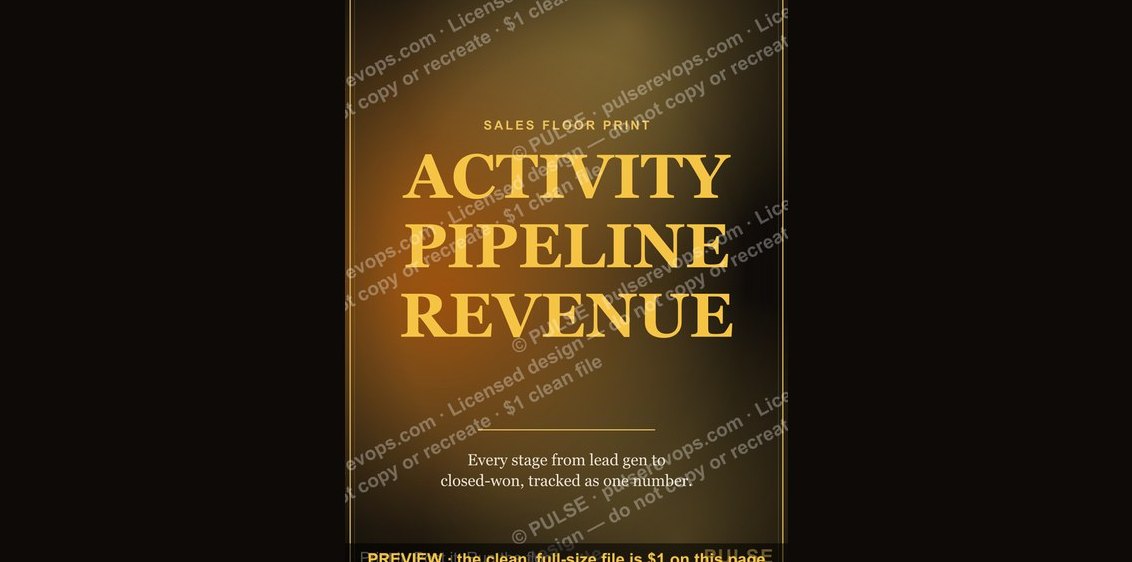 “ACTIVITY PIPELINE REVENUE” — Sales Floor Print