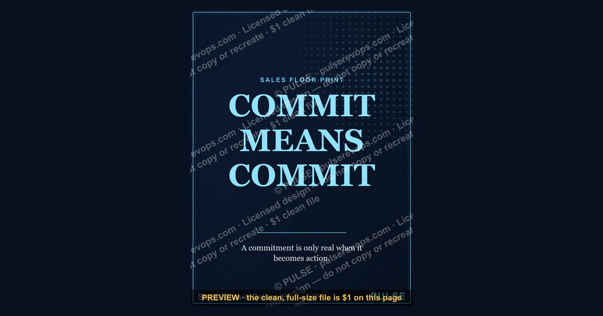 “COMMIT MEANS COMMIT” — Sales Floor Print