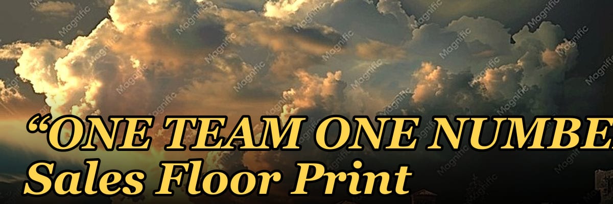 “ONE TEAM ONE NUMBER” — Sales Floor Print