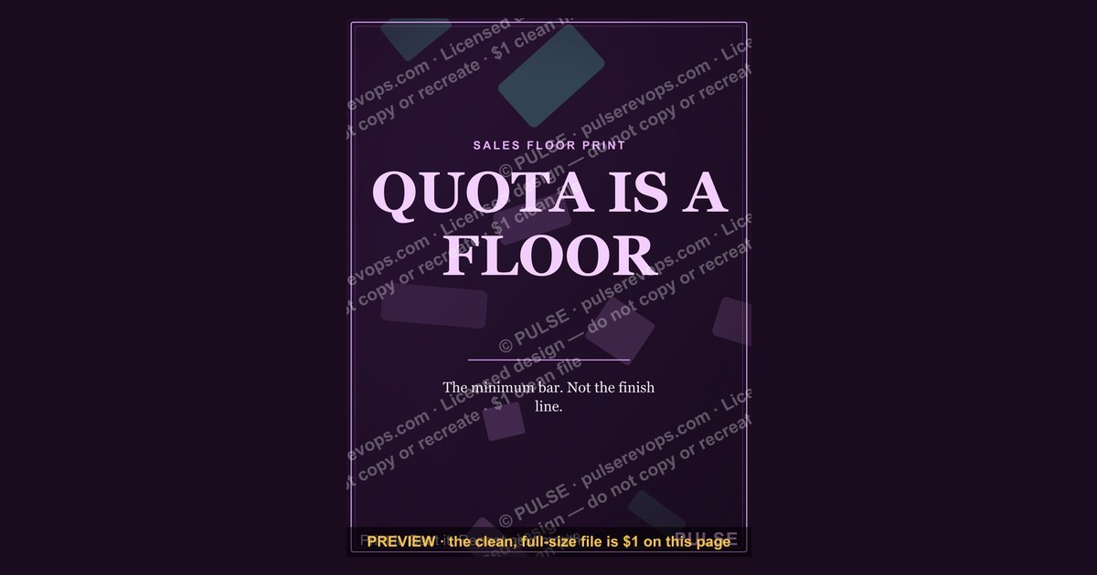 “QUOTA IS A FLOOR” — Sales Floor Print — figure 1