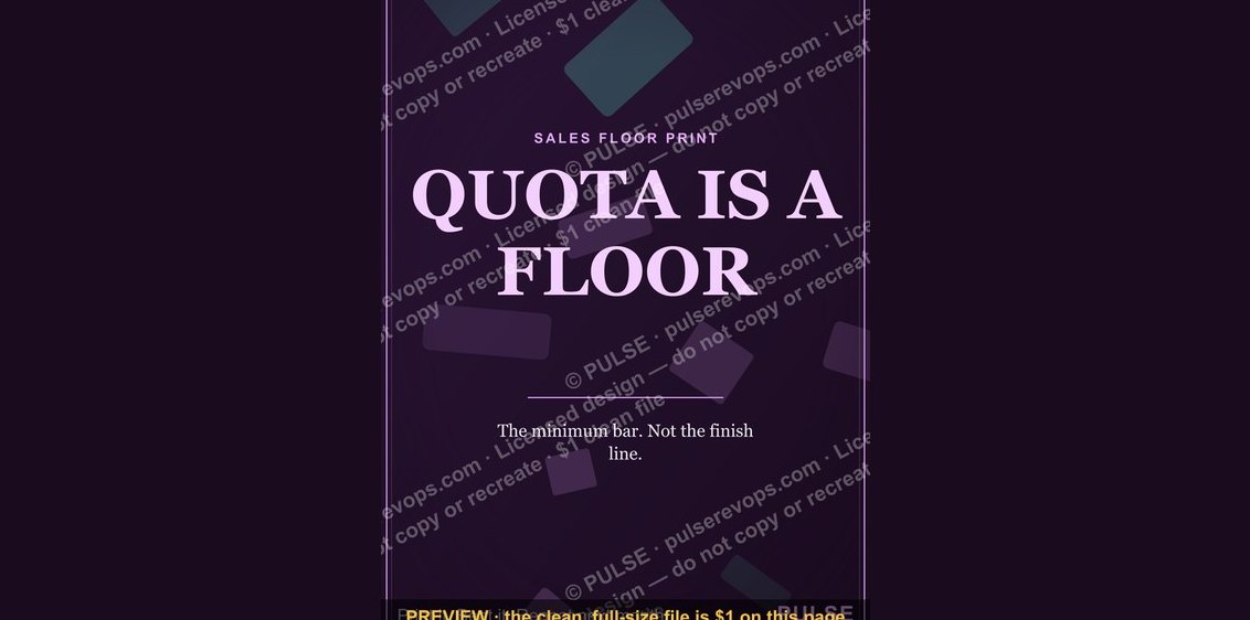 “QUOTA IS A FLOOR” — Sales Floor Print
