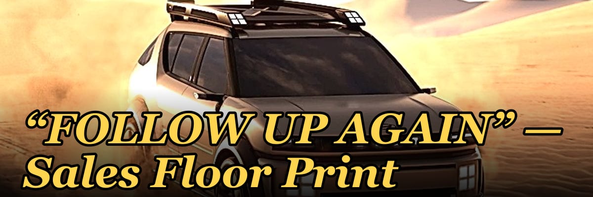 “FOLLOW UP AGAIN” — Sales Floor Print