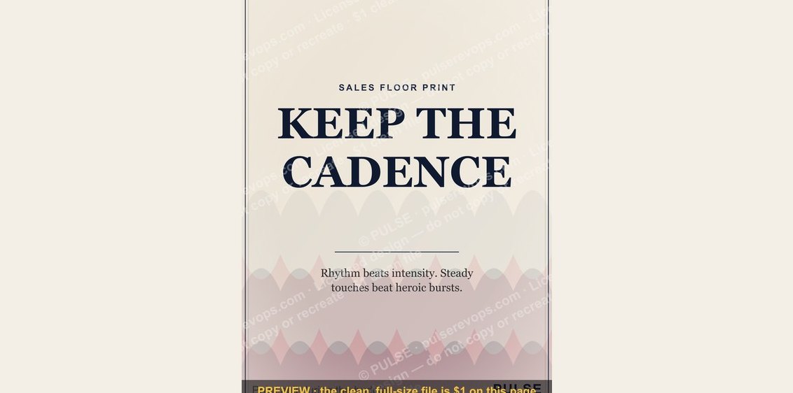 “KEEP THE CADENCE” — Sales Floor Print