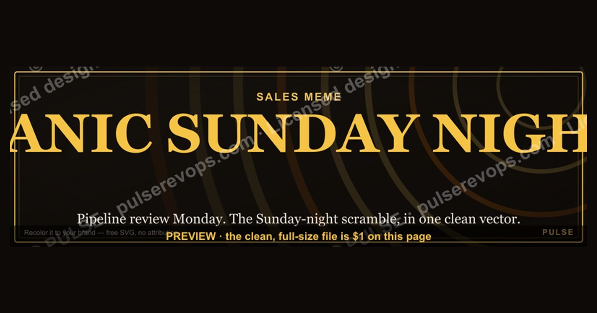 “PANIC SUNDAY NIGHT” — Sales Meme — figure 1