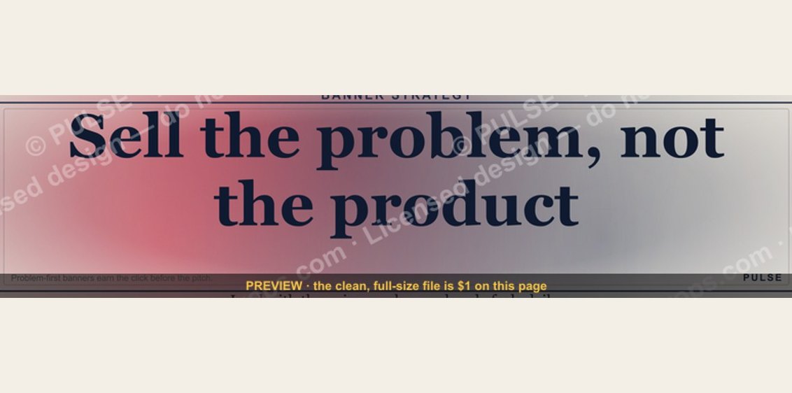 “Sell the problem, not the product.” — LinkedIn Banner