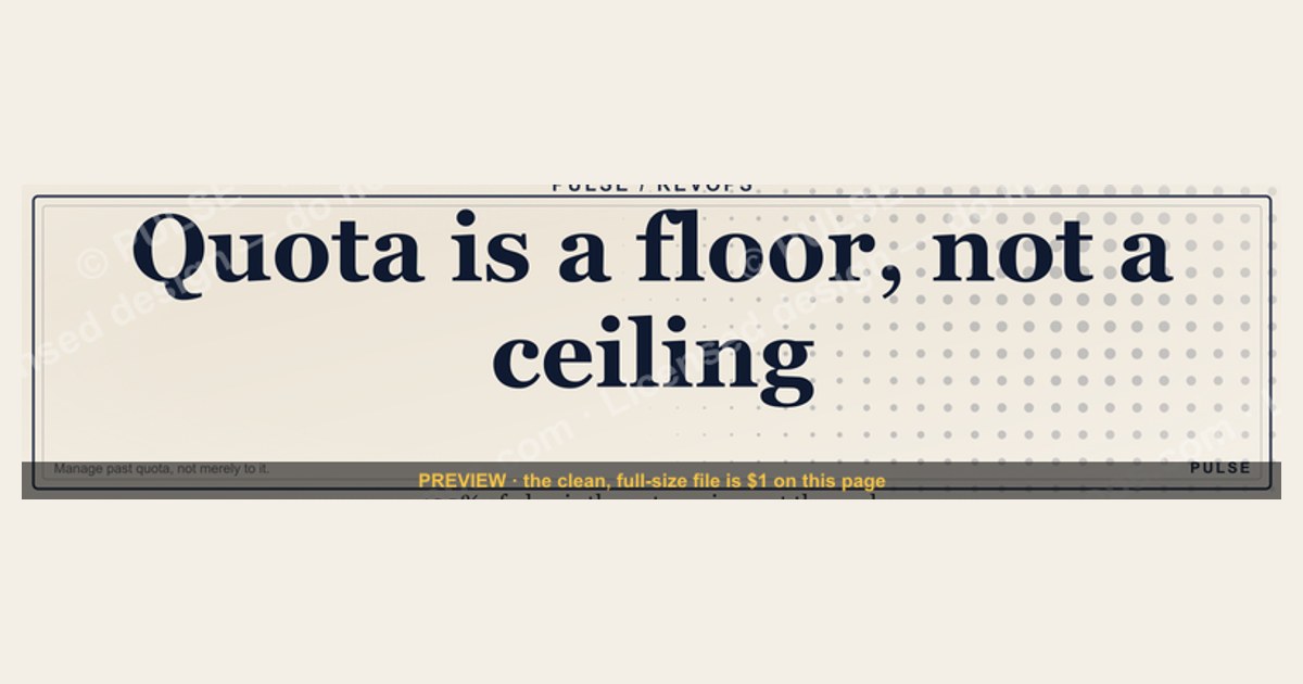 “Quota is a floor, not a ceiling.” — LinkedIn Banner