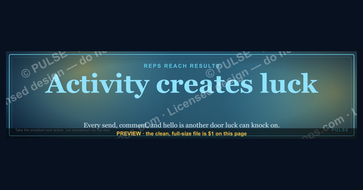 “Activity creates luck.” — LinkedIn Banner