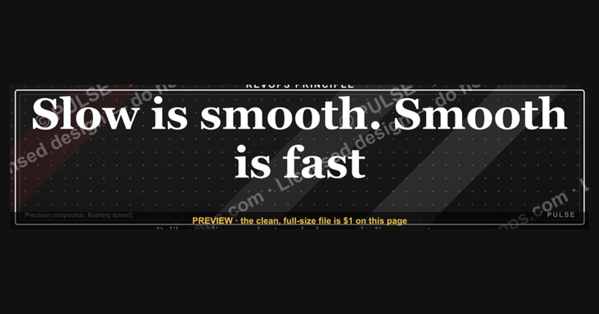 “Slow is smooth. Smooth is fast.” — LinkedIn Banner