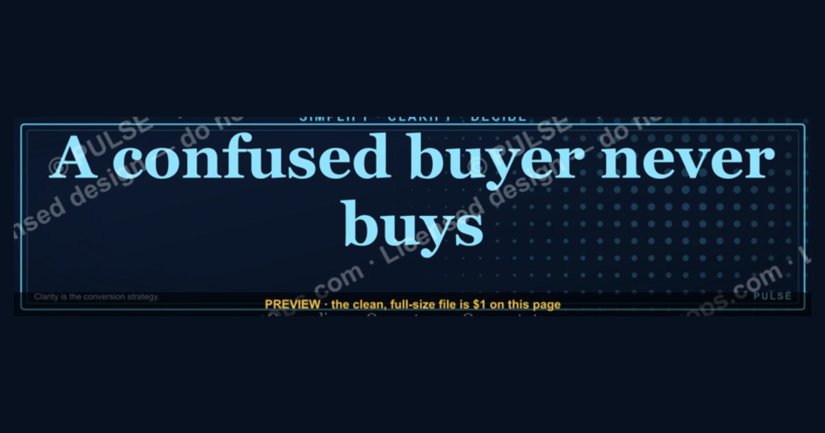 “A confused buyer never buys.” — LinkedIn Banner