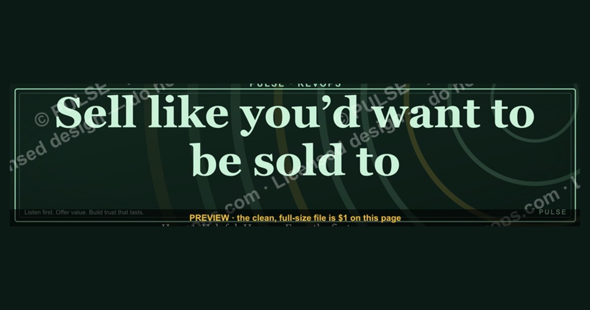 “Sell like you’d want to be sold to.” — LinkedIn Banner — figure 1