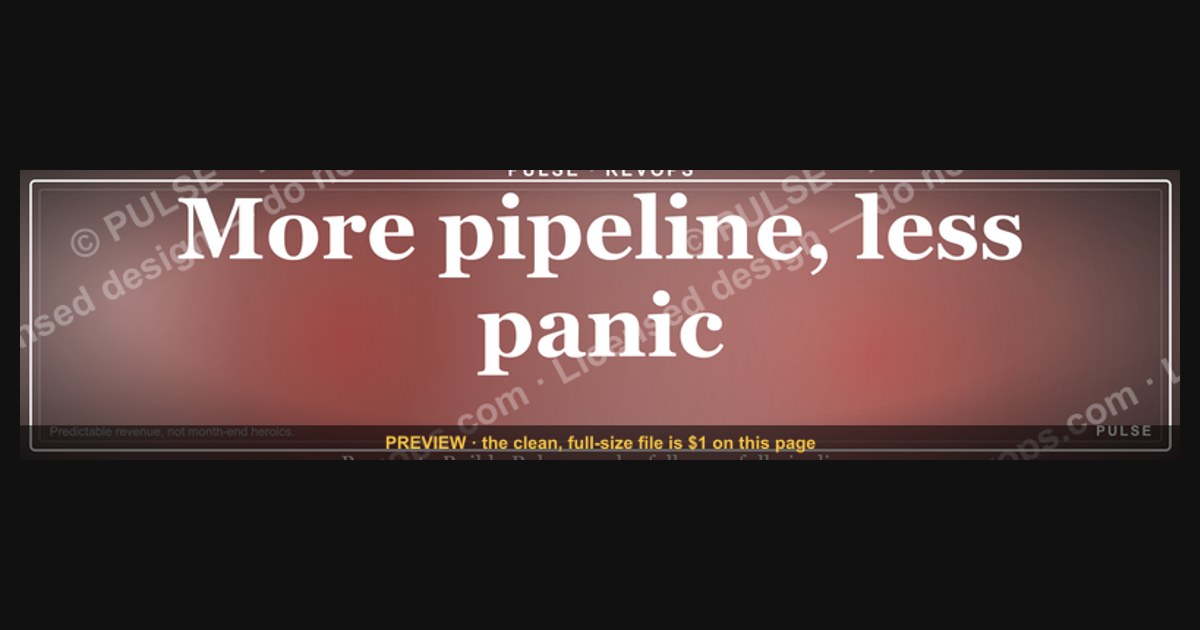 “More pipeline, less panic.” — LinkedIn Banner — figure 1