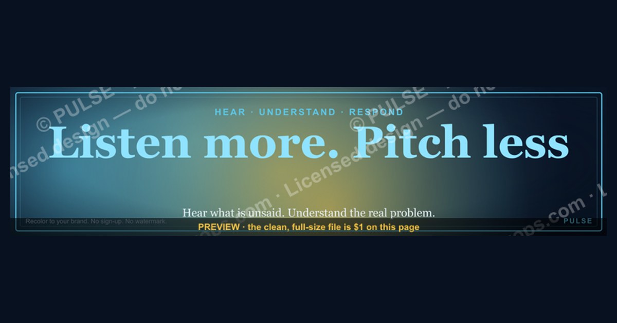 “Listen more. Pitch less.” — LinkedIn Banner