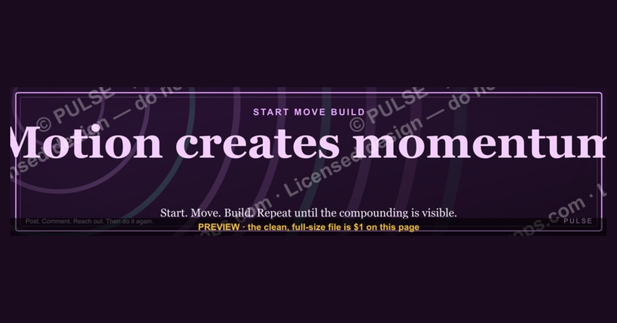 “Motion creates momentum.” — LinkedIn Banner