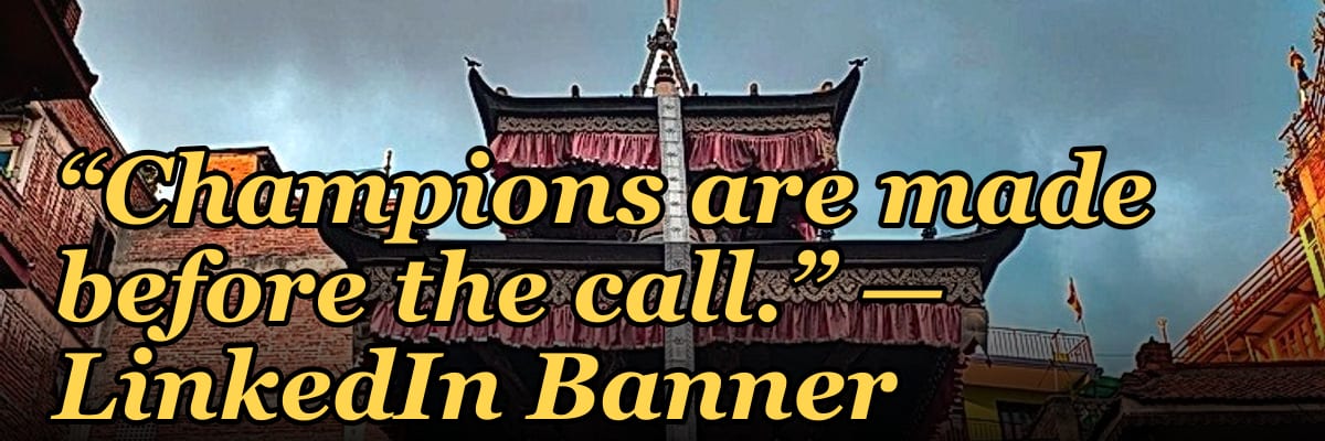 “Champions are made before the call.” — LinkedIn Banner