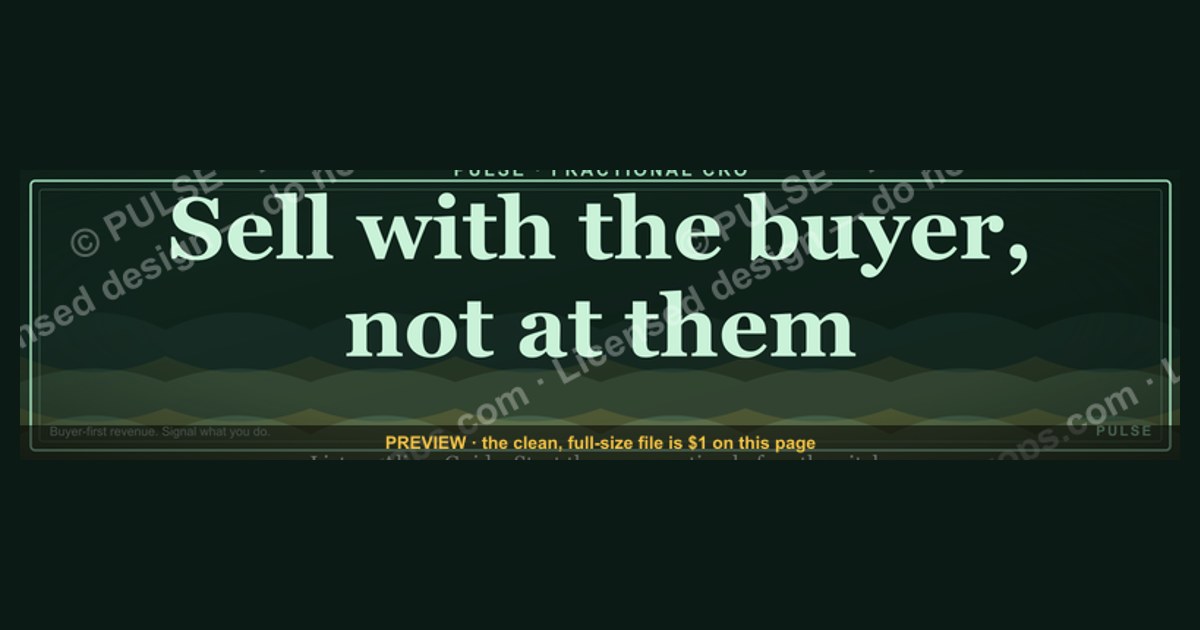 “Sell with the buyer, not at them.” — LinkedIn Banner