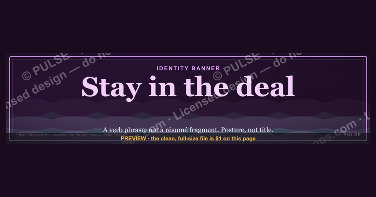 “Stay in the deal.” — LinkedIn Banner