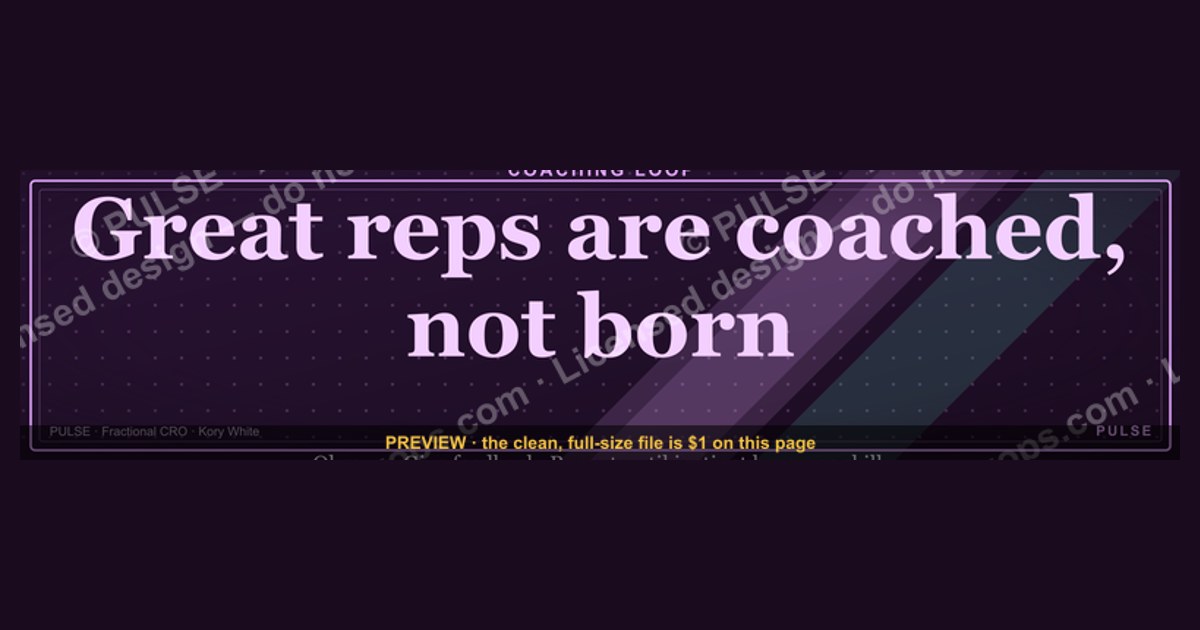“Great reps are coached, not born.” — LinkedIn Banner