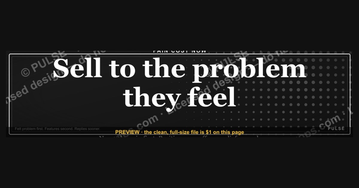 “Sell to the problem they feel.” — LinkedIn Banner