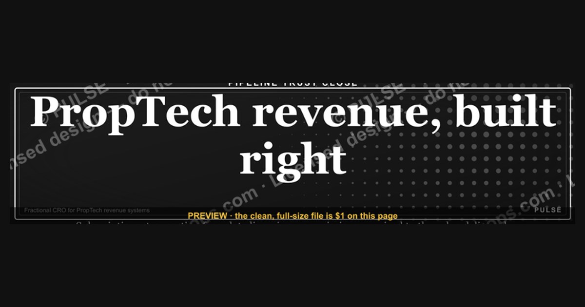“PropTech revenue, built right.” — LinkedIn Banner