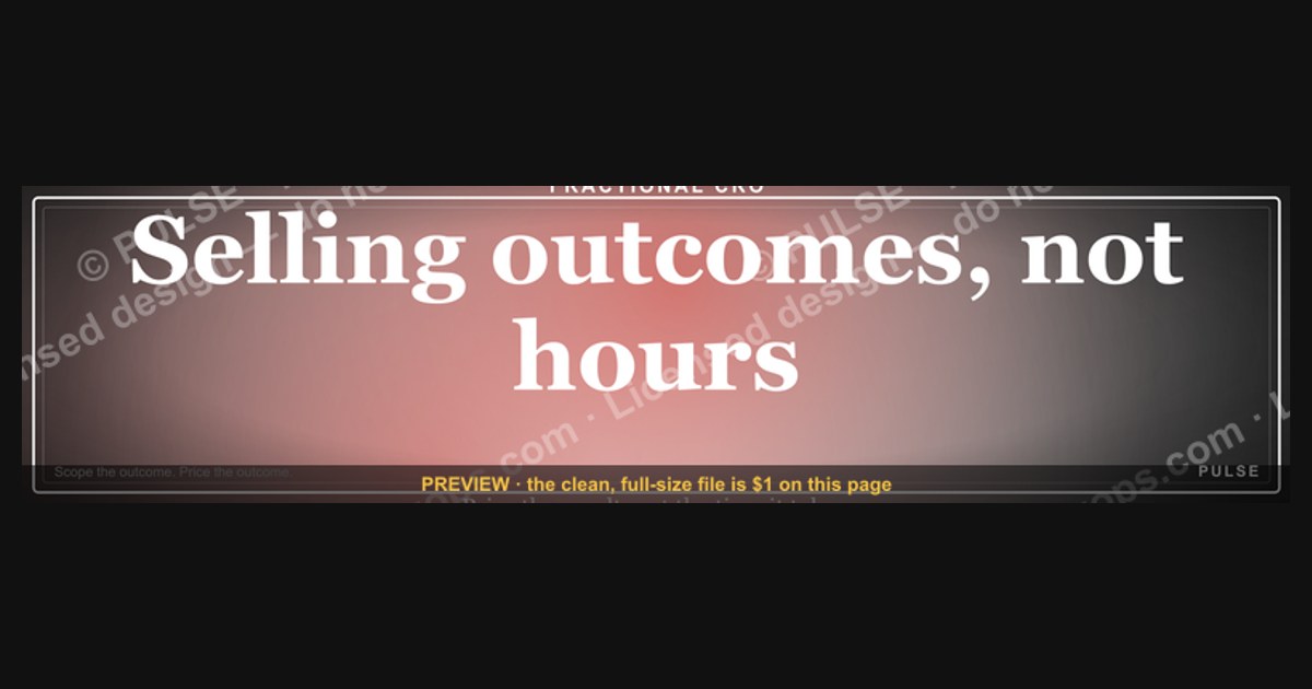 “Selling outcomes, not hours.” — LinkedIn Banner