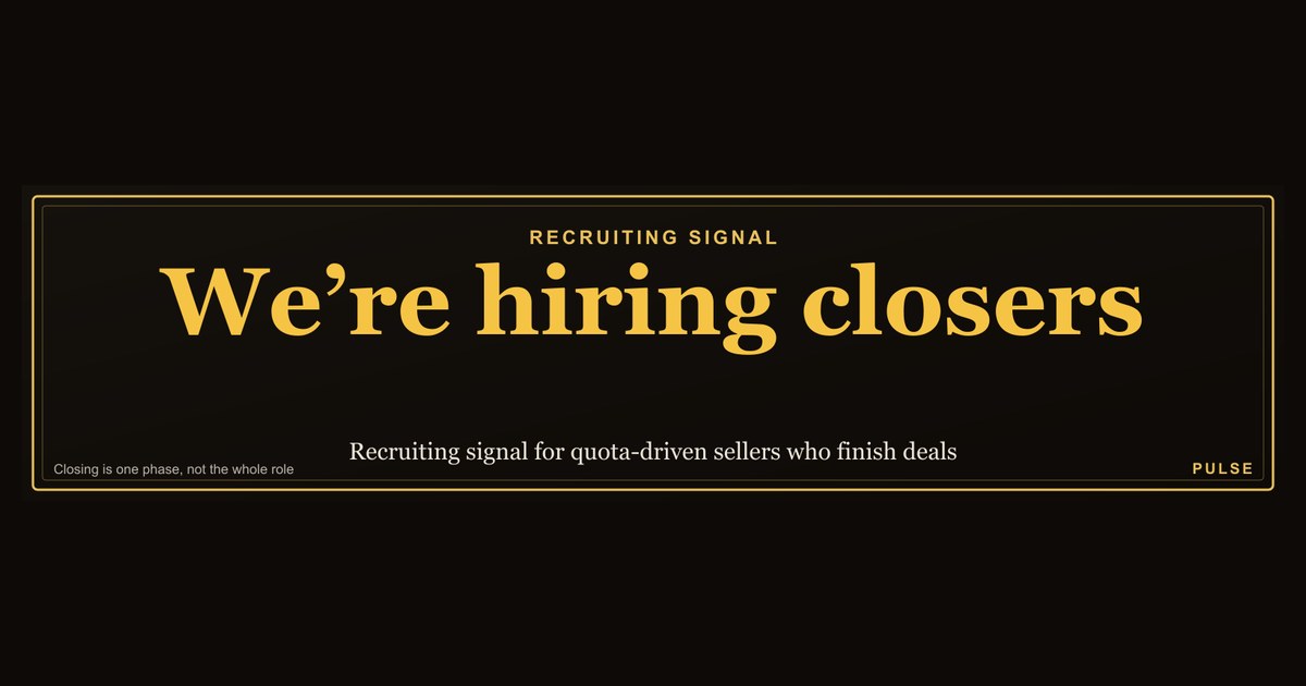 “We’re hiring closers.” — LinkedIn Banner