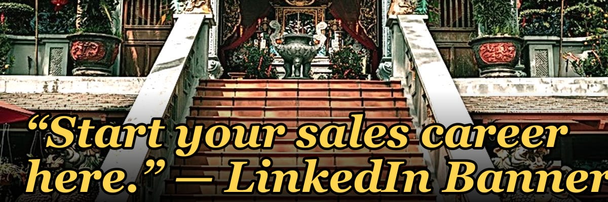 “Start your sales career here.” — LinkedIn Banner