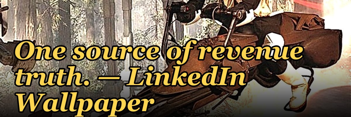 One source of revenue truth. — LinkedIn Wallpaper
