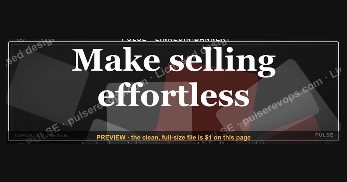 Make selling effortless. — LinkedIn Wallpaper