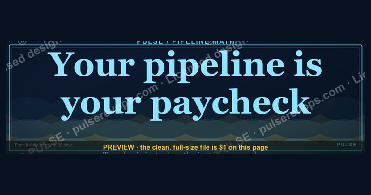 Your pipeline is your paycheck. — LinkedIn Wallpaper