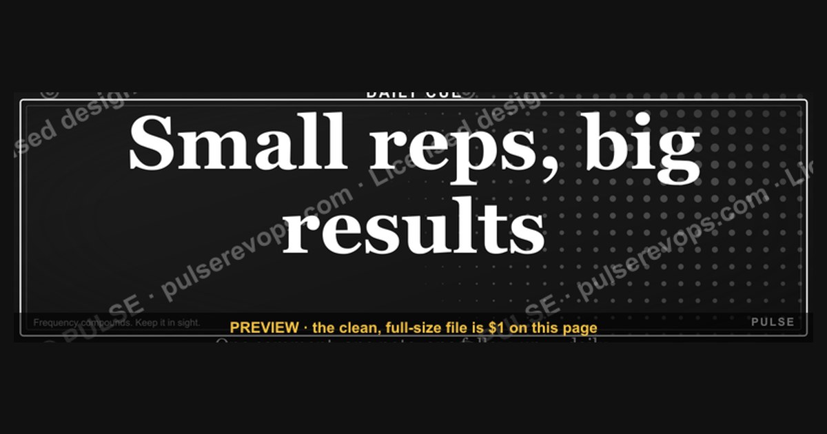 Small reps, big results. — LinkedIn Wallpaper