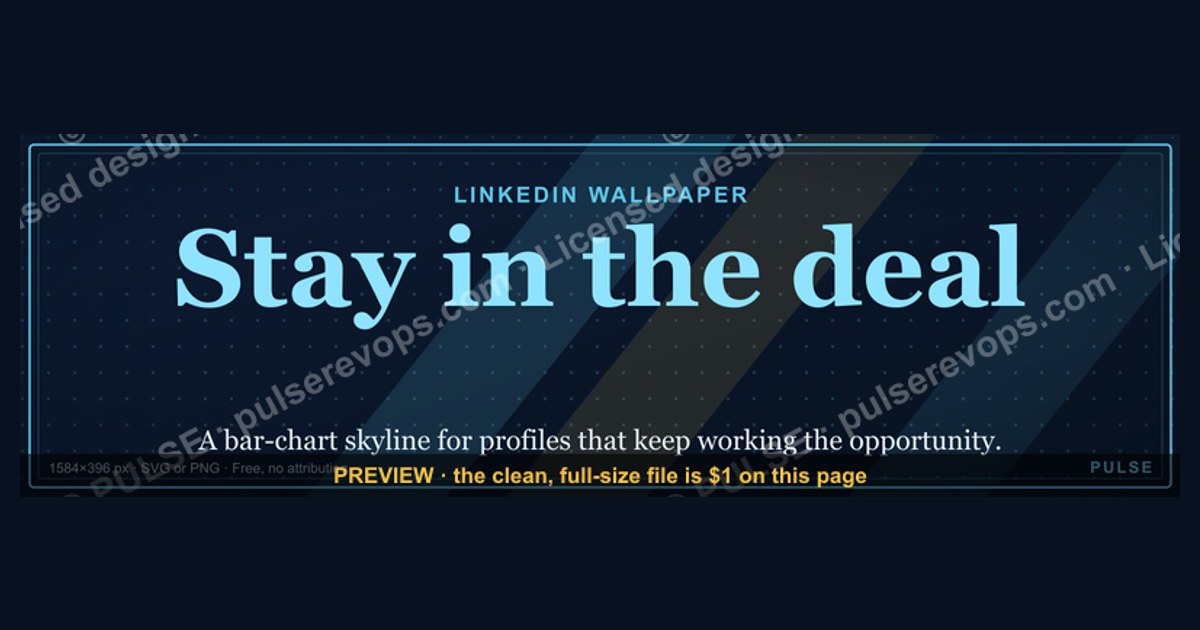 Stay in the deal. — LinkedIn Wallpaper