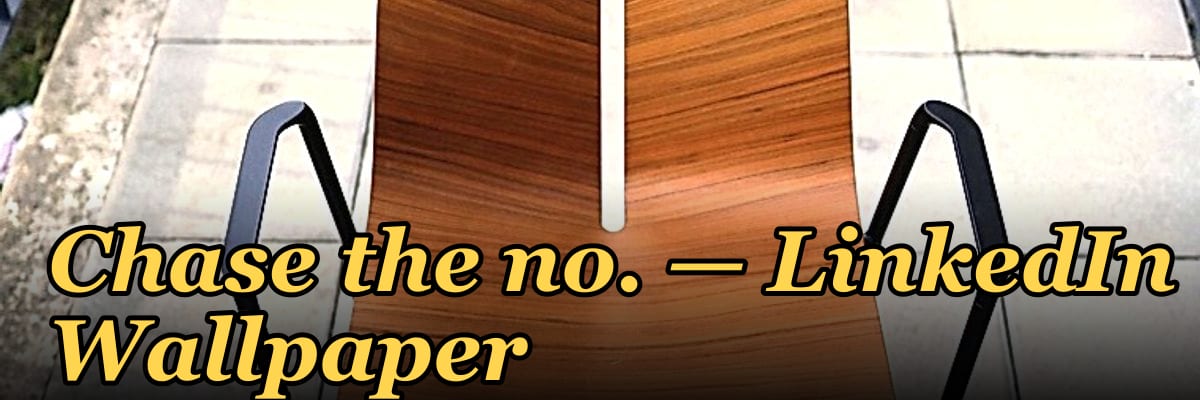 Chase the no. — LinkedIn Wallpaper