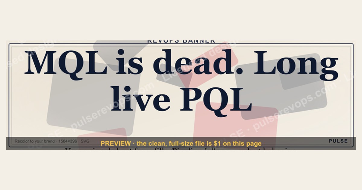 MQL is dead. Long live PQL. — RevOps Banner