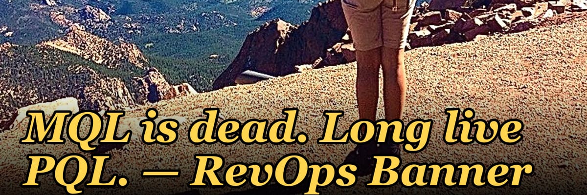 MQL is dead. Long live PQL. — RevOps Banner
