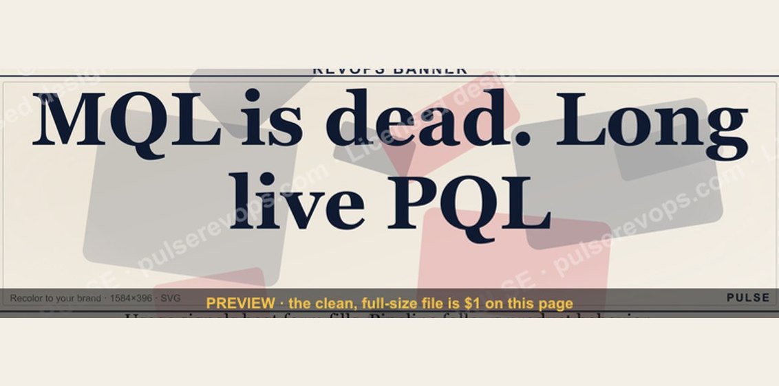 MQL is dead. Long live PQL. — RevOps Banner