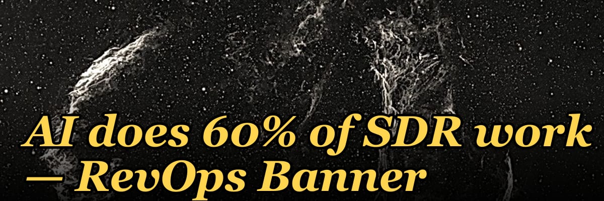 AI does 60% of SDR work — RevOps Banner
