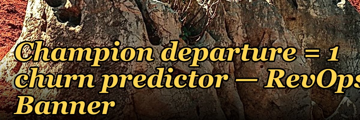 Champion departure = #1 churn predictor — RevOps Banner