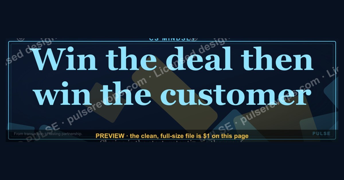 Win the deal then win the customer — CS Mindset Banner — figure 1