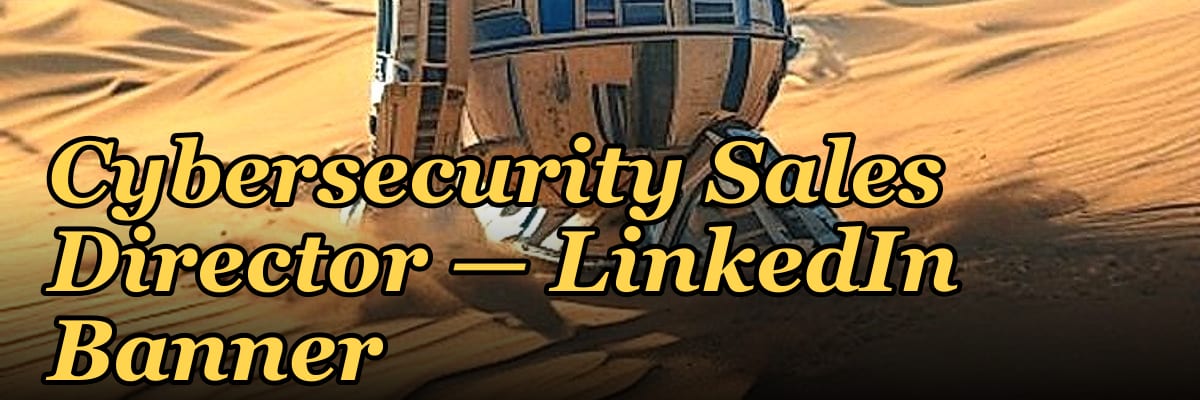 Cybersecurity Sales Director — LinkedIn Banner