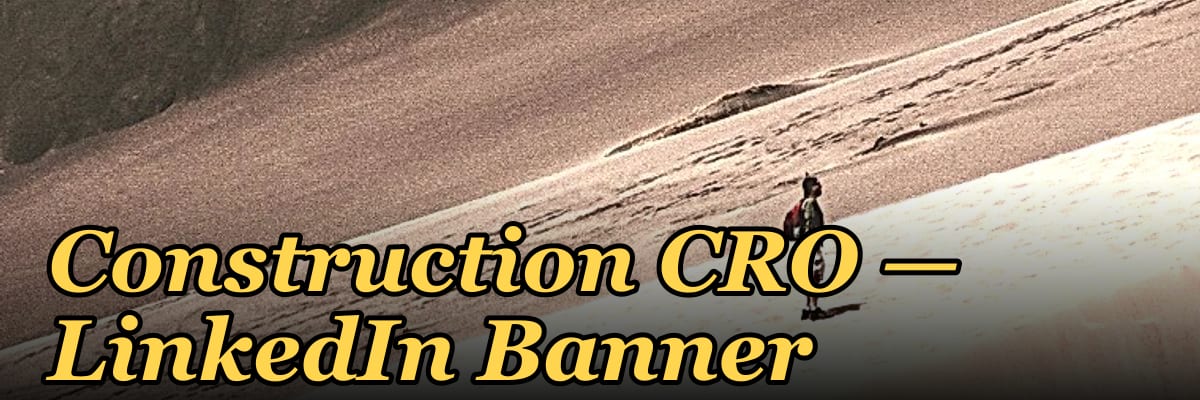 Construction CRO — LinkedIn Banner