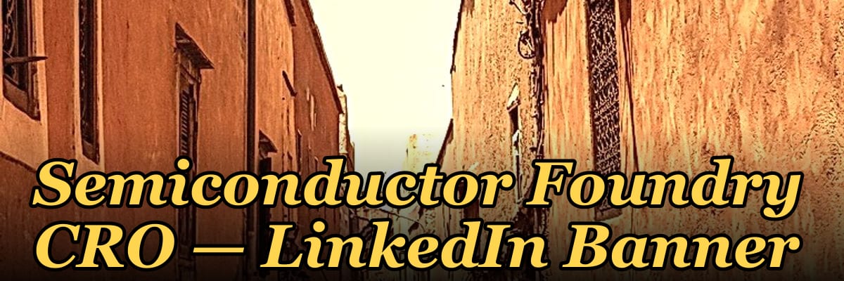 Semiconductor Foundry CRO — LinkedIn Banner
