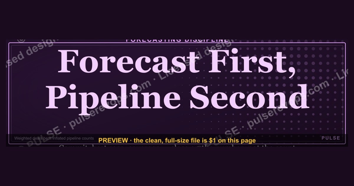 Forecast First, Pipeline Second — Banner