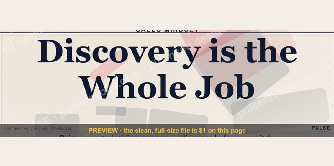 Discovery is the Whole Job — Banner