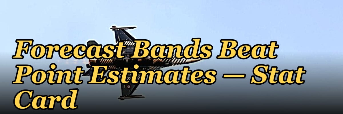 Forecast Bands Beat Point Estimates — Stat Card